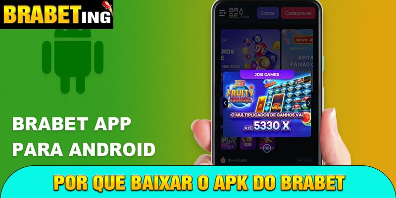 Por Que Baixar o APK do Brabet