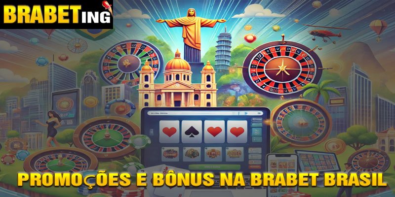 Promoções e Bônus na Brabet Brasil